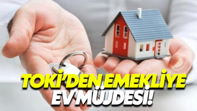 Tokiden Emekliye Ev Müjdesi!