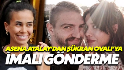 Asena Atalay'dan Şükran Ovalı'ya İmalı Gönderme
