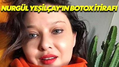 Nurgül Yeişlçay’In Botox İtirafı
