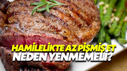 Hamilelikte Az Pişmiş Et Neden Yenmemeli?