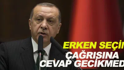 Erken Seçim Çağrısına Cevap Gecikmedi