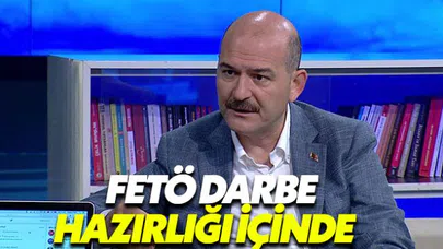 Süleyman Soylu: FETÖ hücreleri darbe planlıyor