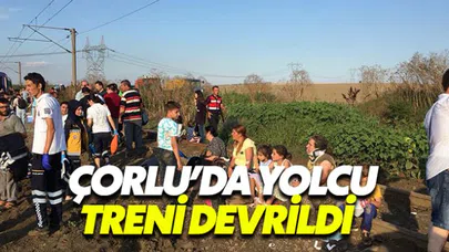 Çorlu'da yolcu treni raydan çıktı ölü ve yaralılar var