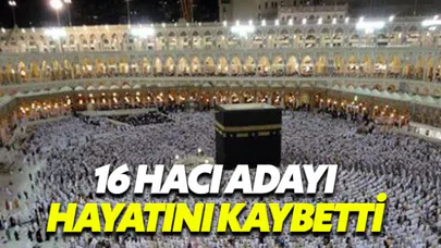 Mekke'de hayatını kaybeden 16 Türk hacı adayının kimlikleri belli oldu