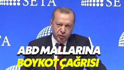 Erdoğan ABD mallarına boykot çağrısı yaptı