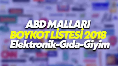 ABD malları boykot listesi 2018 - Amerikan menşeli şirketler hangileri?