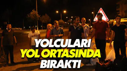 Otobüs şoförü şikayet eden yolcuları araçtan indirdi