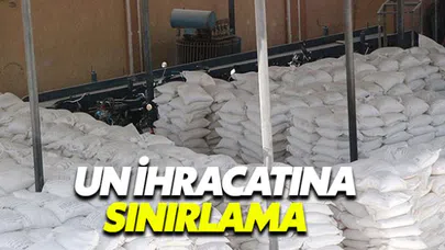 Ticaret Bakanlığı'ndan un ihracatına sınırlama