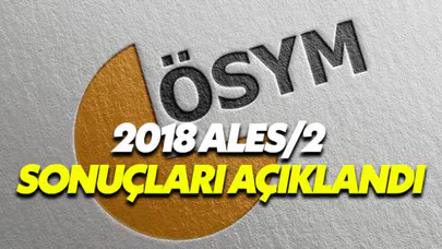 2018-ALES/2 sonuçları belli oldu - 30 Eylül ALES sınav sonuçları - ALES puanı ne işe yarar?