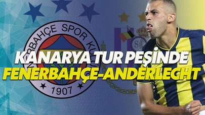 Fenerbahçe-Anderlecht maçı saat kaçta hangi kanalda canlı yayınlanacak?