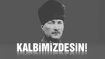 Ulu önder Atatürk'ü rahmet ve minnetle anıyoruz