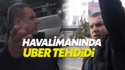 Atatürk Havalimanı'nda bilindik olay: Taksici UBER'i tehdit etti