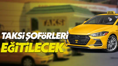 Taksi şoförlerine eğitim belgesi zorunluluğu getiriliyor