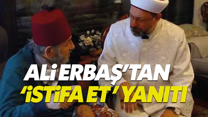 Diyanet İşleri Başkanı Ali Erbaş'tan istifa çağrılarına yanıt