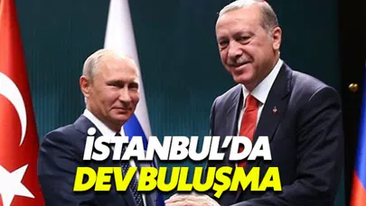 Erdoğan ve Putin dev proje için bir araya geliyor