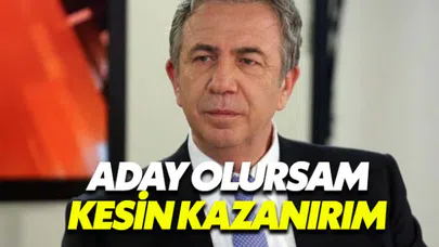 Mansur Yavaş: Aday olursam kesin kazanırım