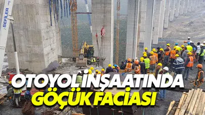 Kuzey Marmara Otoyolu inşaatında göçük meydana geldi