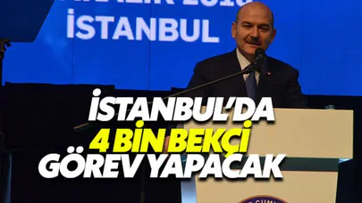 Süleyman Soylu: İstanbul'da bekçi alımı sürecek