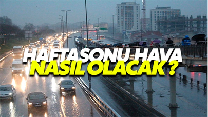 Haftasonu 3 Büyük Şehirde Hava Nasıl?