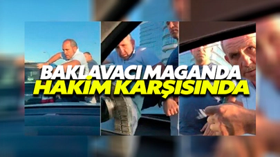 Baklavacı Maganda Hakim Karşısında!