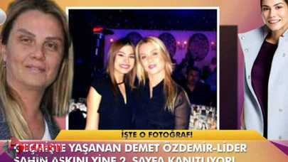 Demet Özdemir ile Lider Şahin aşkının kanıtı