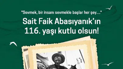 Sait Faik 116 yaşında