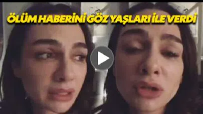 Birce Akalay, Ölüm Haberini Gözyaşları İçinde Verdi....