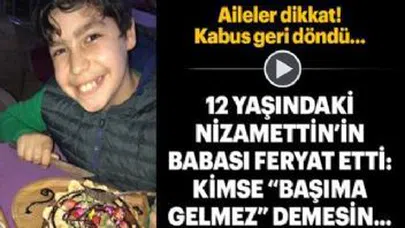 Kabus geri döndü! Bir çocuk daha hayatını kaybetti