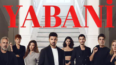 ‘Yabani’ Rose d’Or’da En İyi Dizi Ödülü İçin Yarışacak!