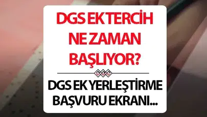 DGS Ek Tercih Süreci Başlıyor: Tarihler Belli Olmaya Başladı