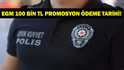 EGM 100 Bin TL Promosyon Ödeme Tarihi Açıklandı