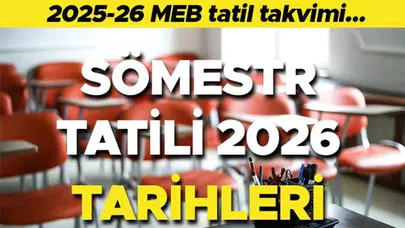 MEB 2025-2026 Tatil Takvimi: Sömestr Tatili ve İkinci Ara Tatil Tarihleri