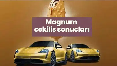 Magnum Çekiliş Sonuçları 2025 Açıklandı: Porsche Taycan Kazanan Asil ve Yedek Talihliler Belli Oldu!