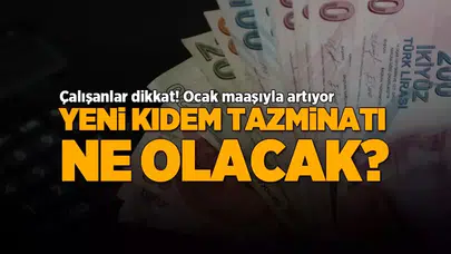 Ocak Maaşıyla Kıdem Tazminatı Artışı: Yeni Tavan Tutarı Ne Olacak?