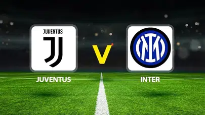 Juventus Inter Maçı Ne Zaman, Saat Kaçta ve Hangi Kanalda Yayınlanacak?