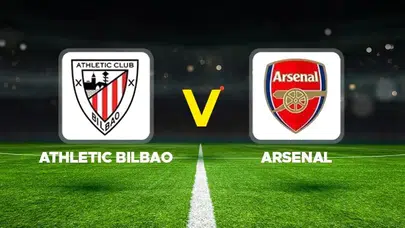 Athletic Bilbao-Arsenal Maçı Ne Zaman, Saat Kaçta, Hangi Kanalda?