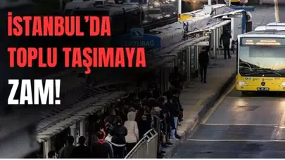 İstanbul'da Toplu Taşıma Ücretlerine Zam Gündemde