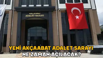 Yeni Akçaabat Adalet Sarayı'nın Açılışı İçin Geri Sayım Başladı