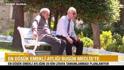 En Düşük Emekli Aylığı 20 Bin Lira Oluyor