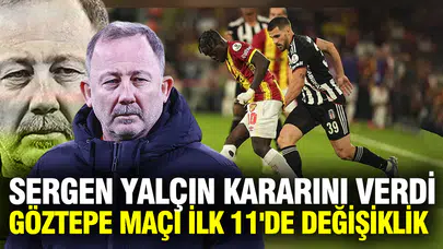 Sergen Yalçın, Göztepe Maçında İlk 11'de Hangi Değişiklikleri Yapacak?