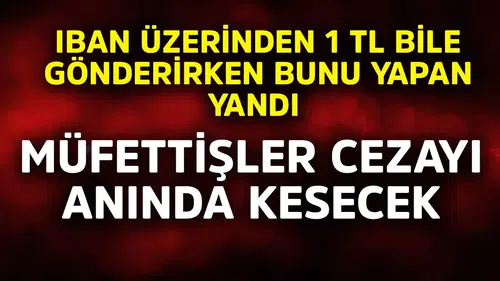 IBAN Üzerinden Para Gönderiminde Cezalar Gündemde