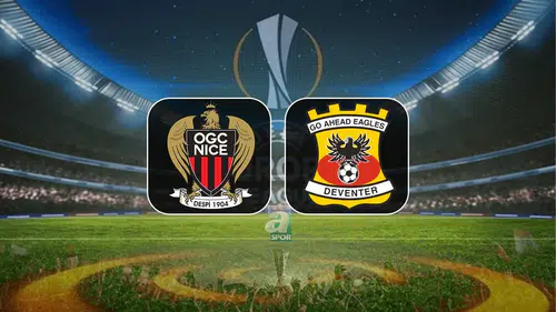 Nice-Go Ahead Eagles Maçı İzle: Ne Zaman ve Hangi Kanalda Yayınlanacak?