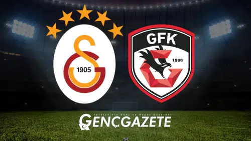 Galatasaray - Gaziantep FK Maçı Ne Zaman, Saat Kaçta ve Hangi Kanalda?