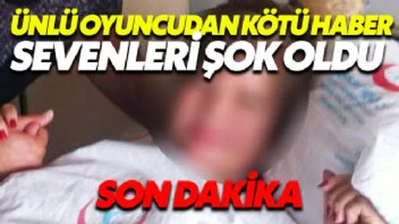 Ünlü Oyuncu 47 Kiloya düştü ve hastanelik oldu...