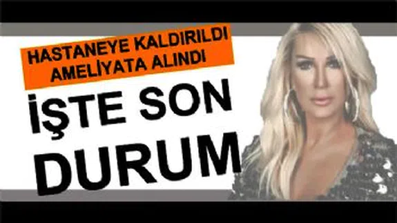 Ünlü Sanatçı Seda Sayan Ameliyata Alındı...