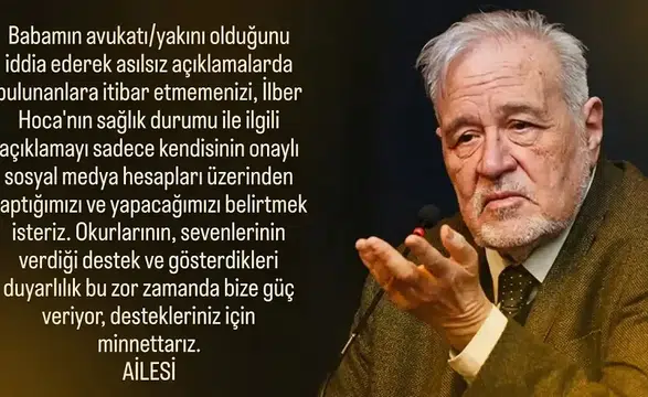 İlber Ortaylı'nın Sağlık Durumu Nedir? Kızı Açıklamalarda Bulundu