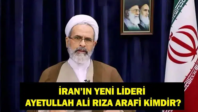 Ayetullah Ali Rıza Arafi Kimdir? İran'ın Yeni Lideri Hangi Görevleri Üstlendi?