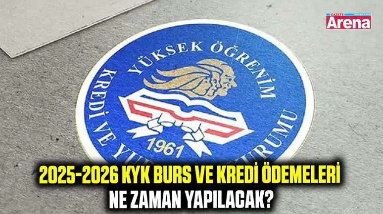 2025-2026 KYK Burs ve Kredi Ödemeleri Ne Zaman Yapılacak?