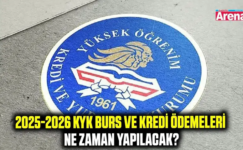 2025-2026 KYK Burs ve Kredi Ödemeleri Ne Zaman Yapılacak?