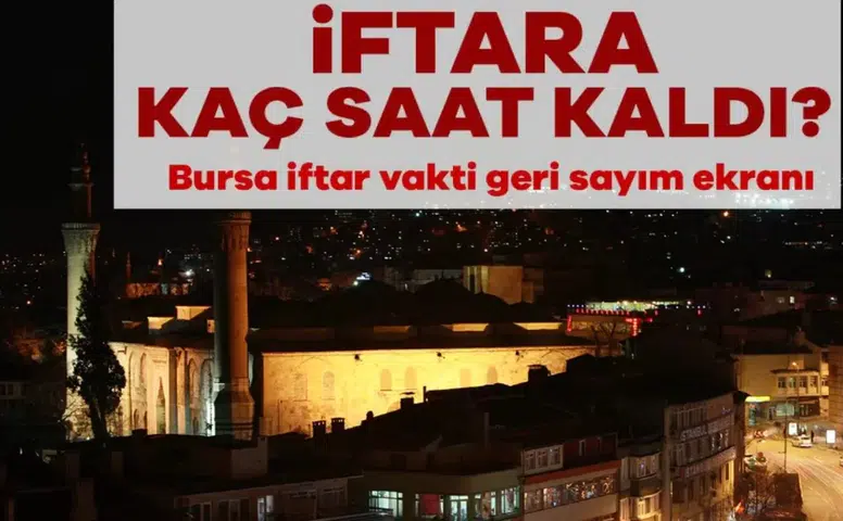 Bursa'da 25 Şubat 2026 İftar Saati Ne Zaman?